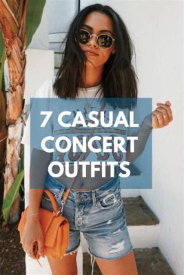 what to wear outdoor concert: the art of balancing comfort and style