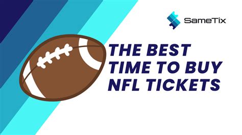 When is the Best Time to Buy Football Tickets: Delving into the战术 Timing of Ticket Purchases